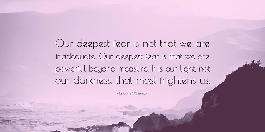 our-deepest-fear-marianne-williamson